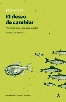 DESEO DE CAMBIAR. HOMBRES, MASCULINIDAD Y AMOR