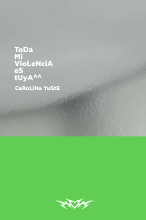 TODA MI VIOLENCIA ES TUYA
