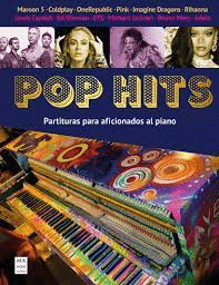 POP HITS. PARTITURAS PARA AFICIONADOS AL PIANO