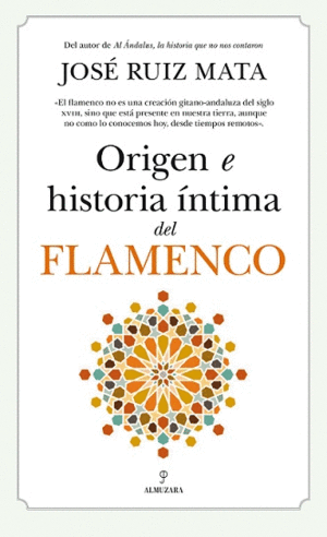 ORIGEN E HISTORIA ÍNTIMA DEL FLAMENCO