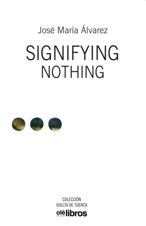 SIGNIFYING NOTHING