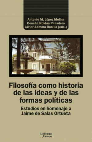 FILOSOFÍA COMO HISTORIA DE LAS IDEAS Y DE LAS FORMAS POLÍTICAS