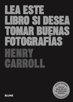 LEA ESTE LIBRO SI DESEA TOMAR BUENAS FOTOGRAFIAS (