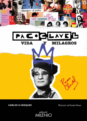 PACO CLAVEL. VIDA Y MILAGROS