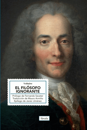 VOLTAIRE;  EL FILÓSOFO IGNORANTE