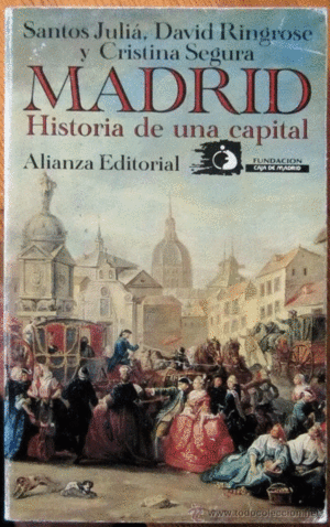 MADRID, HISTORIA DE UNA CAPITAL