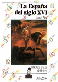 LA ESPAÑA DEL SIGLO XVI