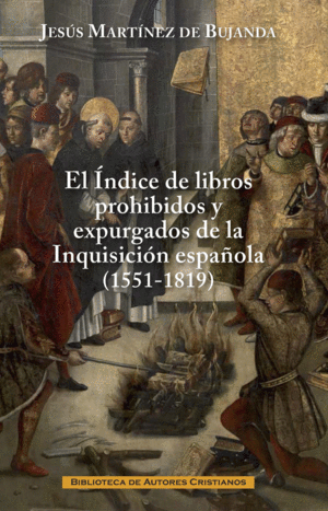 EL ÍNDICE DE LIBROS PROHIBIDOS Y EXPURGADOS DE LA INQUISICIÓN ESPAÑOLA (1551-181