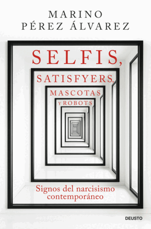 SELFIS, SATISFYERS, MASCOTAS Y ROBOTS