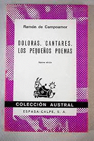 DOLORAS. CANTARES. LOS PEQUEÑOS POEMAS