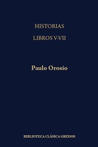 HISTORIAS (OROSIO) LIBROS V-VII