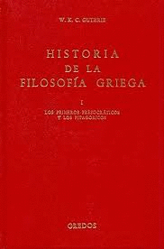 HISTORIA FILOSOFIA GRIEGA VOL. 1: PRIMEROS PRESOCRÁTICOS Y LOS PITAGÓRICOS