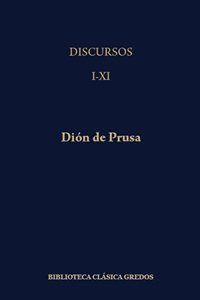 DISCURSOS (DION PRUSA) I-XI