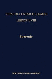 VIDAS DOCE CESARES LIBROS IV-VIII