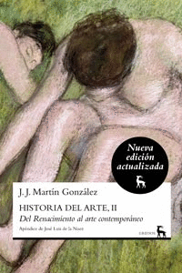 HISTORIA DEL ARTE, II. DEL RENACIMIENTO AL ARTE CONTEMPORÁNEO