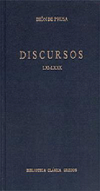 DISCURSOS (DION PRUSA) LXI-LXXX