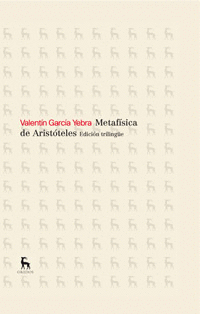 METAFÍSICA DE ARISTÓTELES. EDICIÓN TRILINGÜE (GRIEGO CLAS.-LATÍN-CASTELLANO)