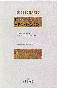 DICCIONARIO ARABISMOS Y VOCES AFINES (2ª ED.)