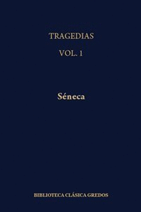TRAGEDIAS (SENECA) VOL. 1