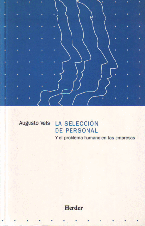 SELECCION DE PERSONAL Y EL PROBLEMA HUMANO DE LAS EMPRESAS, LA