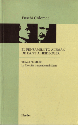 PENSAMIENTO ALEMAN DE KANT A HEIDEGGER, EL TOMO 1