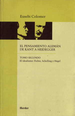 PENSAMIENTO ALEMAN DE KANT A HEIDEGGER TOMO 2