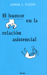 HUMOR EN LA RELACION ASISTENCIAL, EL