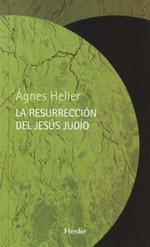 RESURRECCION DEL JESUS JUDIO, LA