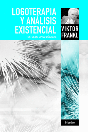 LOGOTERAPIA Y ANALISIS EXISTENCIAL