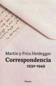 CORRESPONDENCIA 1930-1949. MARTIN Y FRITZ HEIDEGGER