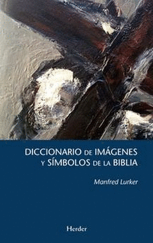 DICCIONARIO DE IMÁGENES Y SÍMBOLOS DE LA BIBLIA
