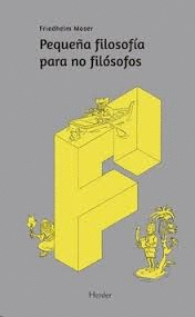 PEQUEÑA FILOSOFÍA PARA NO FILÓSOFOS (NE)