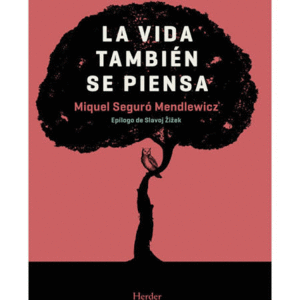 LA VIDA TAMBIÉN SE PIENSA
