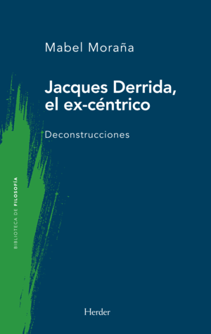 JACQUES DERRIDA, EL EX-CÈNTRICO