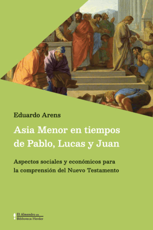 ASIA MENOR EN TIEMPOS DE PABLO, LUCAS Y JUAN