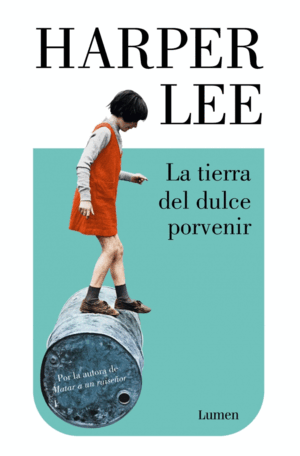 LA TIERRA DEL DULCE PORVENIR