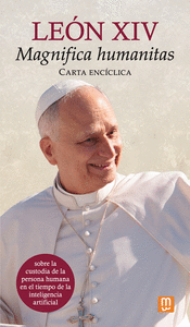 MAGNIFICA HUMANITATIS. CARTA ENCICLICA
