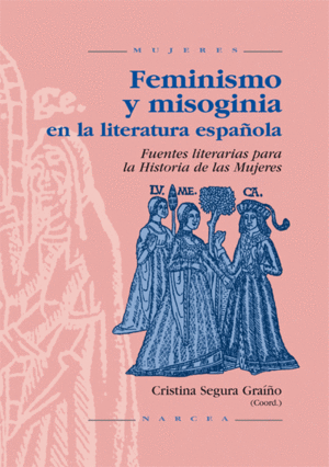 FEMINISMO Y MISOGINIA EN LA LITERATURA ESPAÑOLA