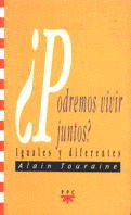PODREMOS VIVIR JUNTOS? : IGUALES Y DIFERENTES