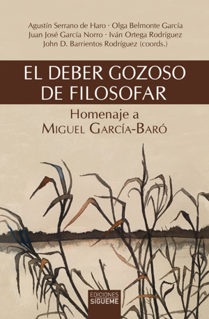 EL DEBER GOZOSO DE FILOSOFAR. HOMENAJE A MIGUEL GARCÍA-BARÓ