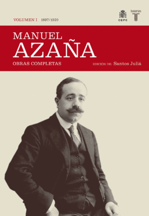 O.C. MANUEL AZAÑA TOMO 1 1897 / 1920