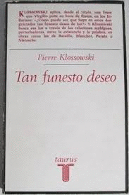TAN FUNESTO DESEO.