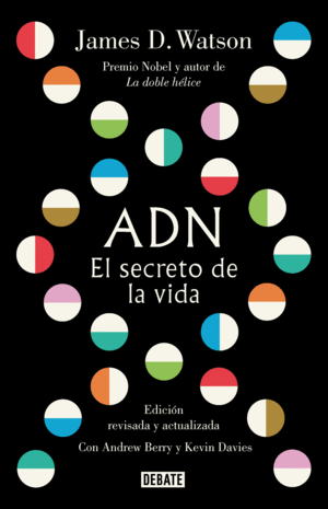 ADN. EL SECRETO DE LA VIDA