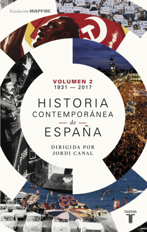 HISTORIA CONTEMPORÁNEA DE ESPAÑA. 1931-2017. VOL. 2