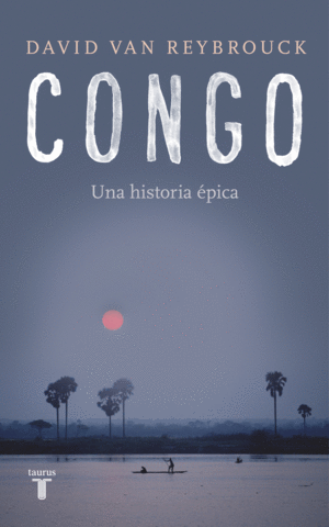 CONGO. UNA HISTORIA ÉPICA