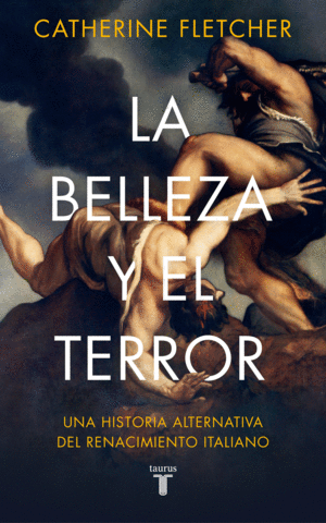LA BELLEZA Y EL TERROR (RENACIMIENTO ITALIANO)