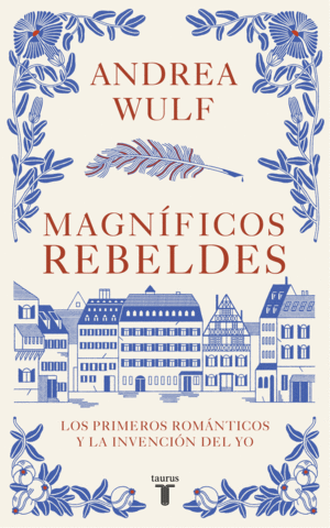 MAGNIFICOS REBELDES. LOS PRIMEROS ROMÁNTICOS