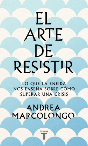 ARTE DE RESISTIR, EL