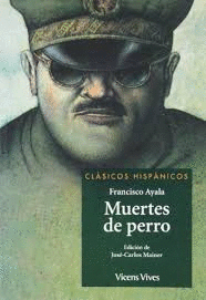 MUERTES DE PERRO.  LECTURAS CLASICOS HISPANICOS.