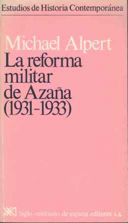 LA REFORMA MILITAR DE AZAÑA (1931-1933)